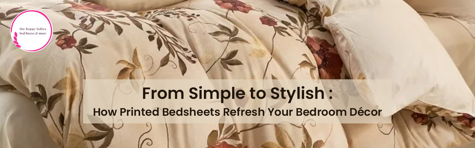 printed premium bedsheets- The Happy ladies